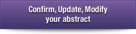 Confirm, Update, Modify your abstract